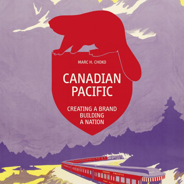 New book: Canadian Pacific: Creating a Brand, Building a Nation