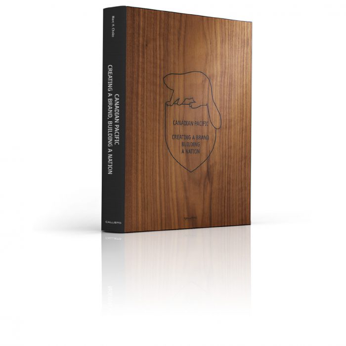 Canadian Pacific: Creating a Brand, Building a Nation Collector’s Limited Edition
