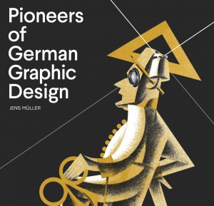 New Book “Pioneers of German Graphic Design” by Jens Müller